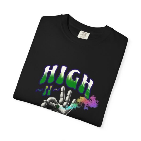 Unisex, High-N-Happy Unisex Garment-Dyed T-Shirt | Chill Vibes Tee | Gift for Friends | 420 Celebration Shirt, Summer Fashion, LGBTQIA - Image 11
