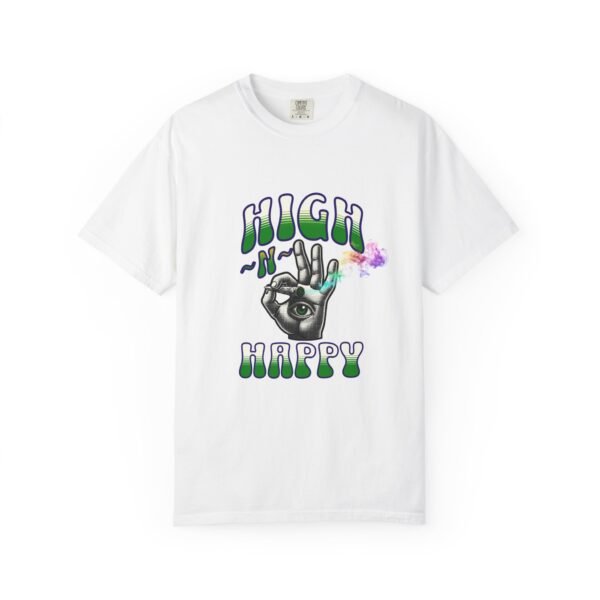 Unisex, High-N-Happy Unisex Garment-Dyed T-Shirt | Chill Vibes Tee | Gift for Friends | 420 Celebration Shirt, Summer Fashion, LGBTQIA