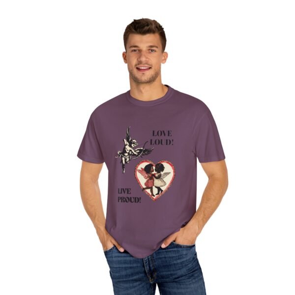 Love Loud Unisex Garment-Dyed T-shirt, Pride Apparel, LGBTQ+ Fashion, Casual Wear, Unique Gift, Everyday Comfort - Image 20