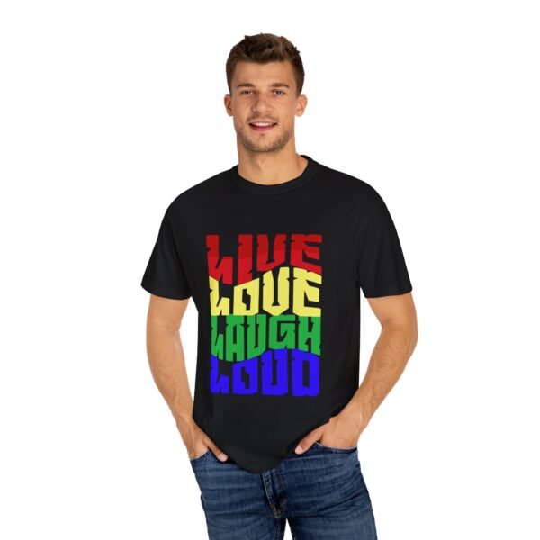 Vibrant Unisex T-Shirt - 'Live Love Laugh Loud' - Perfect for Pride, Festivals, Casual Days, Gift Idea, Statement Tee, LGBTQIA - Image 8