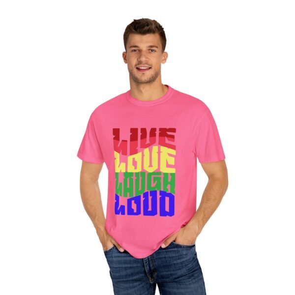 Vibrant Unisex T-Shirt - 'Live Love Laugh Loud' - Perfect for Pride, Festivals, Casual Days, Gift Idea, Statement Tee, LGBTQIA - Image 12