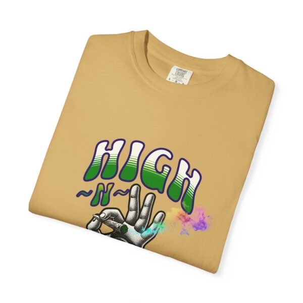 Unisex, High-N-Happy Unisex Garment-Dyed T-Shirt | Chill Vibes Tee | Gift for Friends | 420 Celebration Shirt, Summer Fashion, LGBTQIA - Image 7