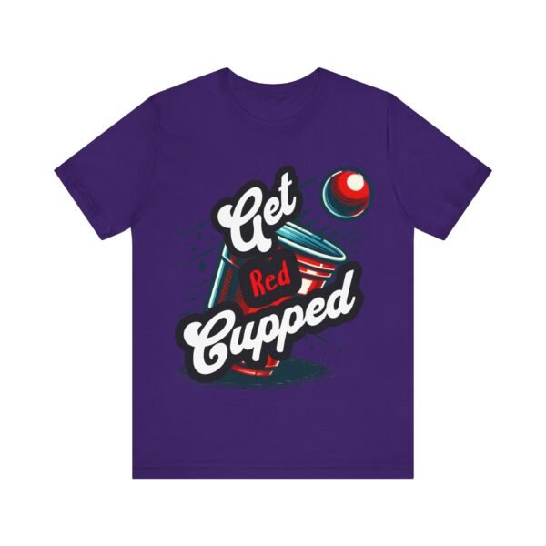 Get Red Cupped Party Tee, Casual Game Shirt, Gift for Friends, College Apparel, Fun Party T-Shirt, Sports Event Outfit, LGBTQIA - Image 5