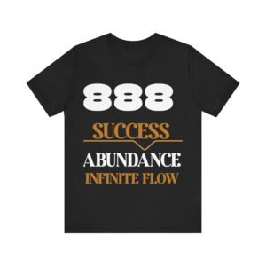 888 Success Abundance Infinite Flow Unisex Tee | Motivational Shirt, Wellness Gift, Positive Vibes T-Shirt, Spiritual Apparel, Everyday Wear