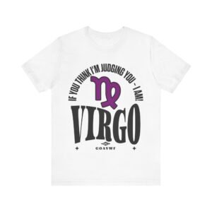 Virgo Zodiac Tee, Astrology Shirt, Unisex Astrology Gift, Virgo Season Apparel, Funny Zodiac T-Shirt, Birthday Gift for Virgo, LGBTQIA